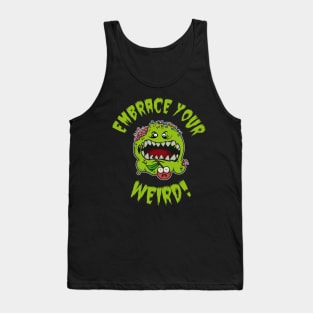 Embrace your Weird Tank Top